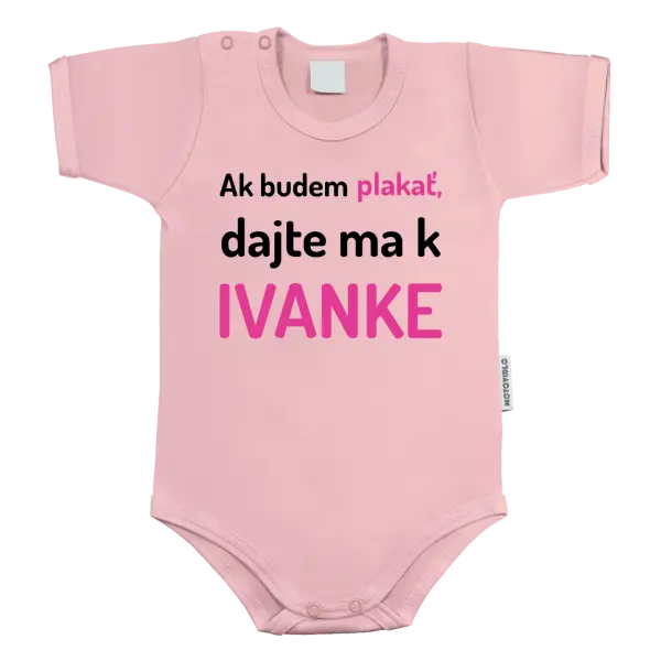 Detské body Ak budem plakať, dajte ma k (vlastné meno)