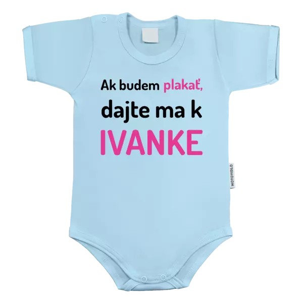 Detské body Ak budem plakať, dajte ma k (vlastné meno)