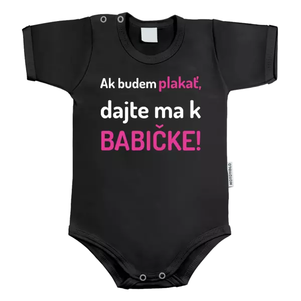 Detské body Ak budem plakať, dajte ma k babičke