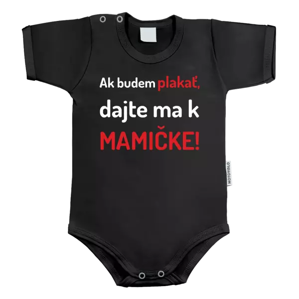 Detské body Ak budem plakať, dajte ma k mamičke