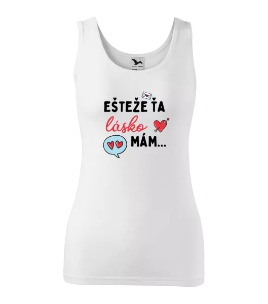 Dámske tielko Ešteže ťa lásko mám