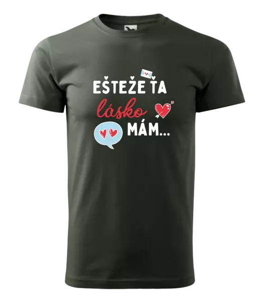 Pánske tričko Ešteže ťa lásko mám