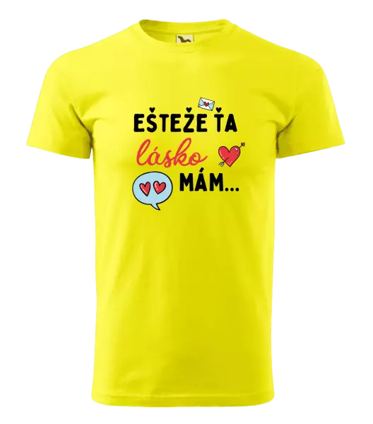 Pánske tričko Ešteže ťa lásko mám