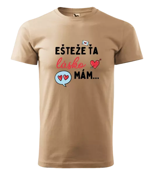 Pánske tričko Ešteže ťa lásko mám