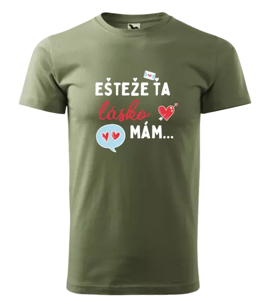 Pánske tričko Ešteže ťa lásko mám