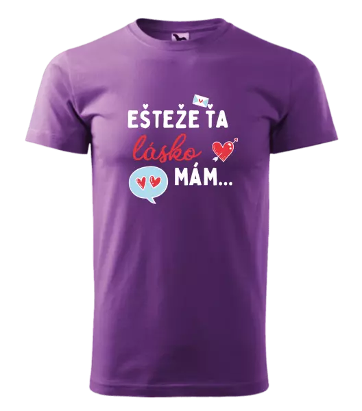 Pánske tričko Ešteže ťa lásko mám
