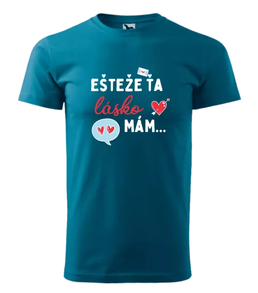 Pánske tričko Ešteže ťa lásko mám