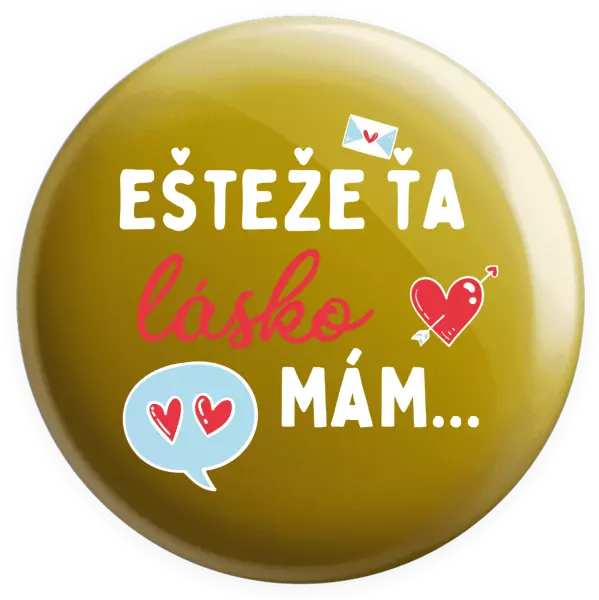 Placka Ešteže ťa lásko mám