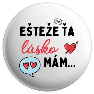 Placka Ešteže ťa lásko mám