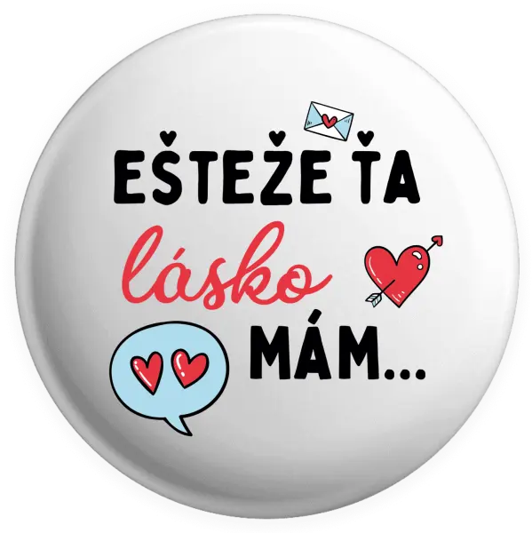 Placka Ešteže ťa lásko mám