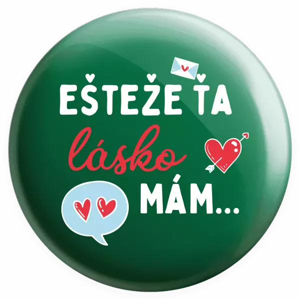 Placka Ešteže ťa lásko mám