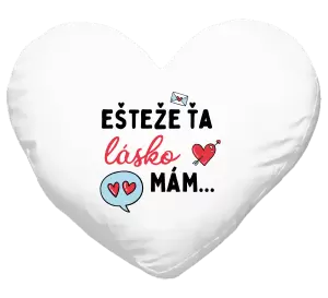 Vankúš Ešteže ťa lásko mám