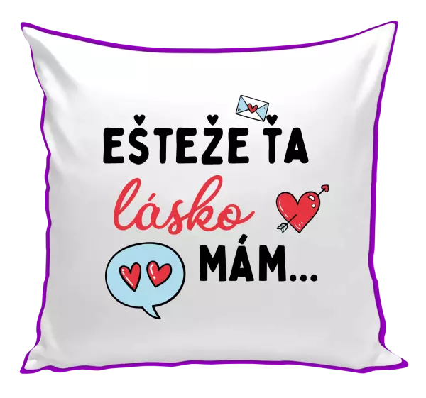Vankúš Ešteže ťa lásko mám