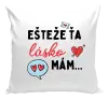 Vankúš Ešteže ťa lásko mám