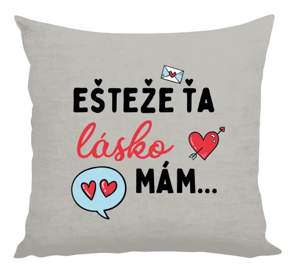 Vankúš Ešteže ťa lásko mám