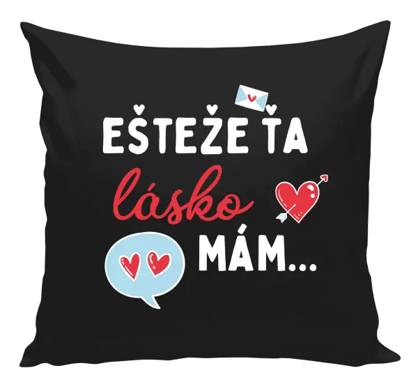 Vankúš Ešteže ťa lásko mám