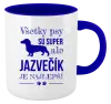 Hrnček  Jazvečík je najlepší