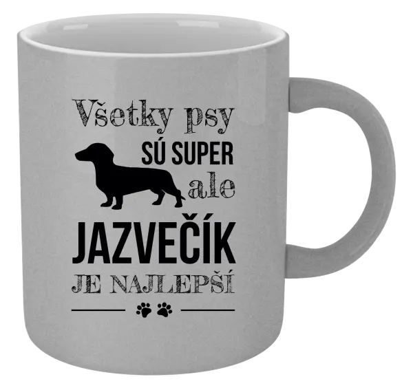 Hrnček metalický Jazvečík je najlepší