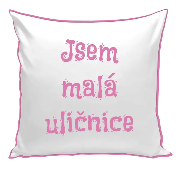 Polštář Jsem malá uličnice