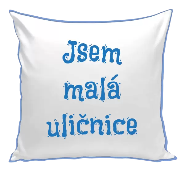 Polštář Jsem malá uličnice