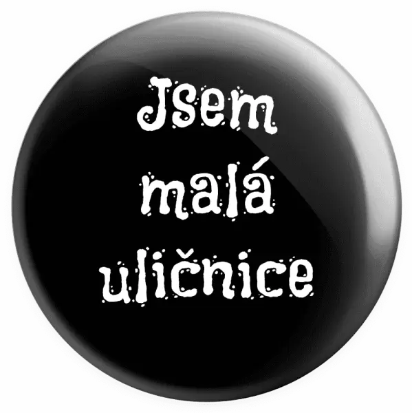 Placka Jsem malá uličnice