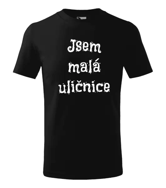 Dětské tričko Jsem malá uličnice