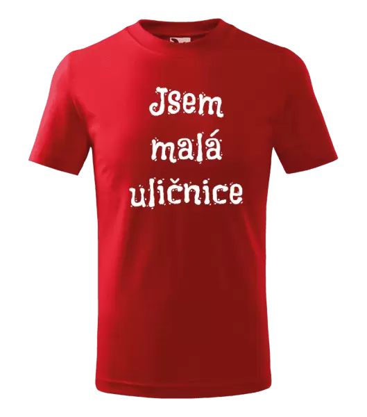 Dětské tričko Jsem malá uličnice