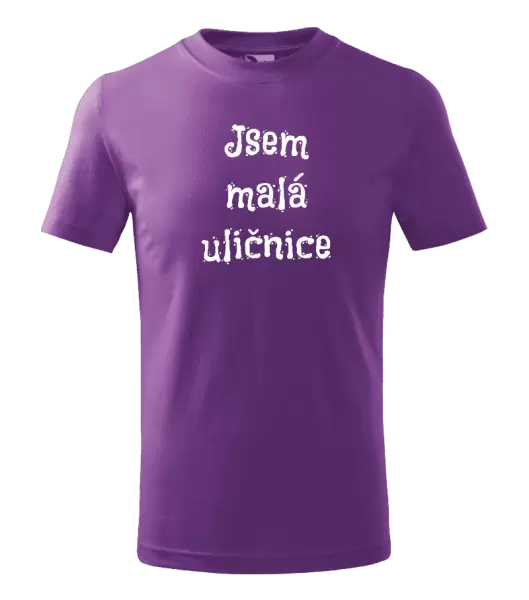 Dětské tričko Jsem malá uličnice