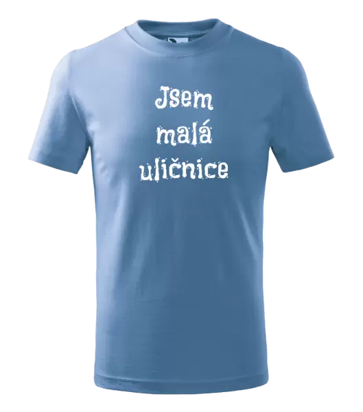 Dětské tričko Jsem malá uličnice