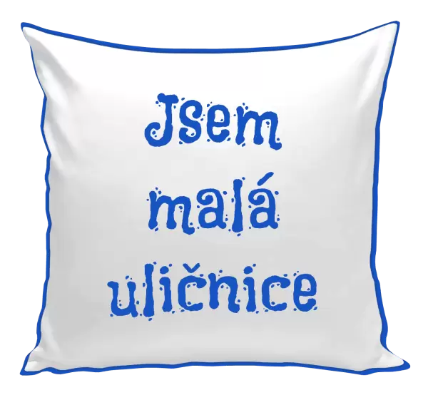 Polštář Jsem malá uličnice
