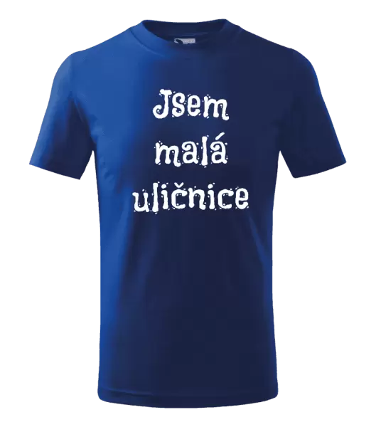 Dětské tričko Jsem malá uličnice