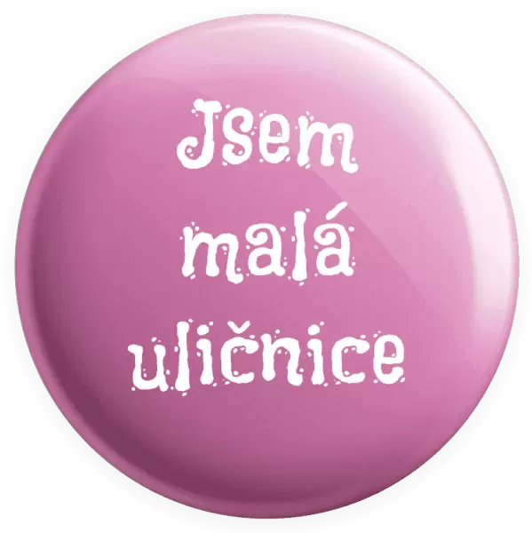 Placka Jsem malá uličnice