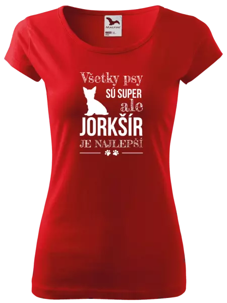 Dámske tričko Jorkšír je najlepší
