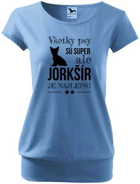 Dámske tričko Jorkšír je najlepší