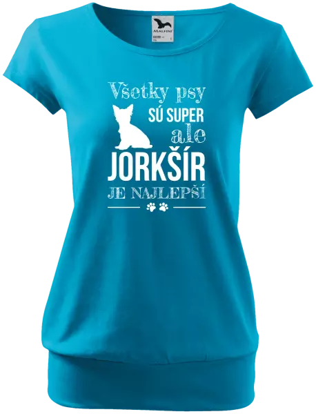 Dámske tričko Jorkšír je najlepší