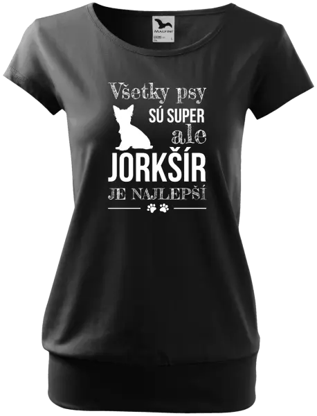 Dámske tričko Jorkšír je najlepší