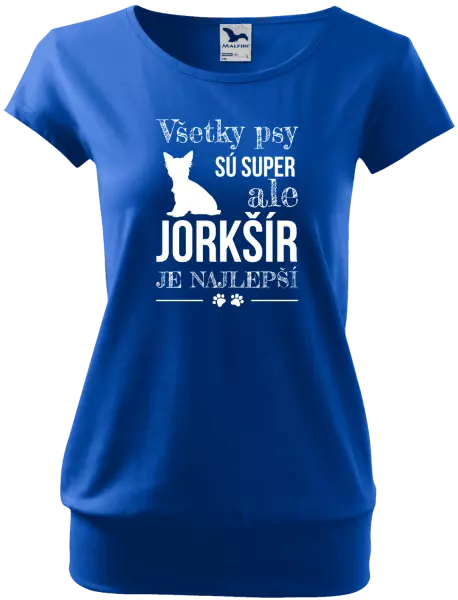 Dámske tričko Jorkšír je najlepší