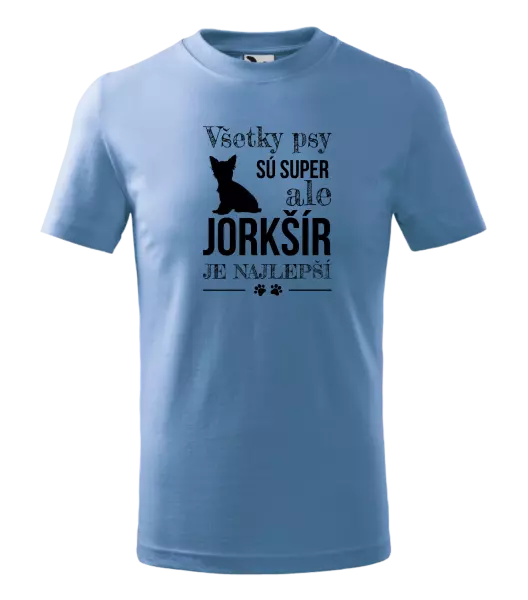 Detské tričko Jorkšír je najlepší