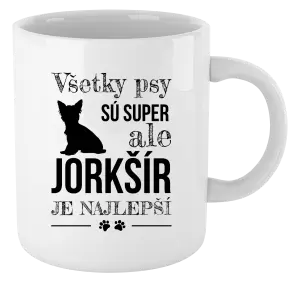 Hrnček Jorkšír je najlepší