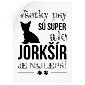 Samolepka Jorkšír je najlepší