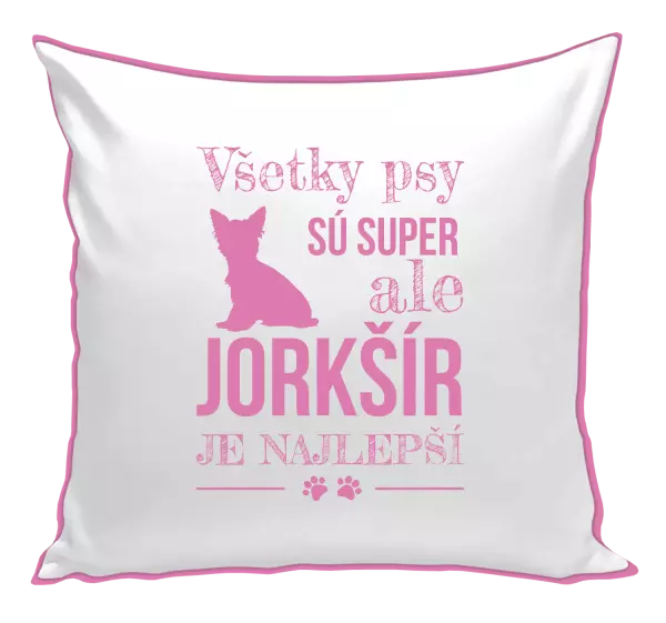 Vankúš Jorkšír je najlepší