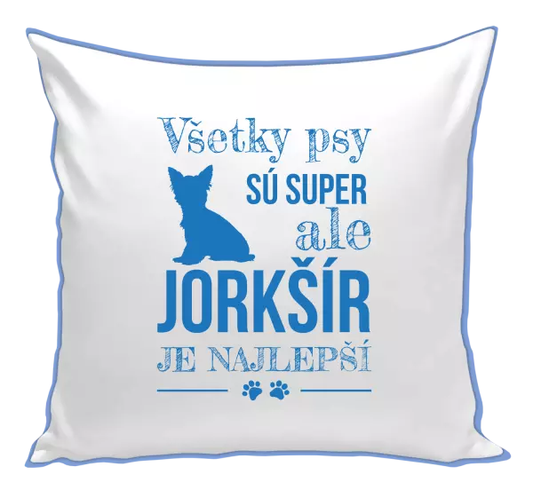 Vankúš Jorkšír je najlepší