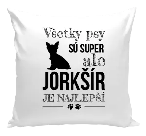 Vankúš Jorkšír je najlepší