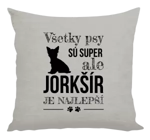 Vankúš Jorkšír je najlepší