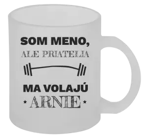 Hrnček Som (meno), ale priatelia ma volajú Arnie