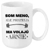 Hrnček Som (meno), ale priatelia ma volajú Arnie