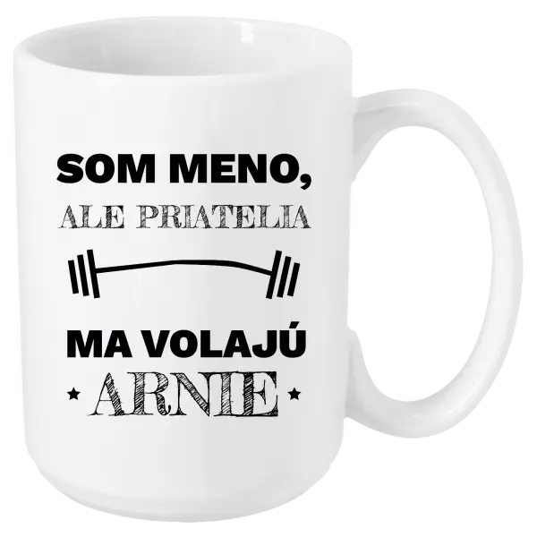 Hrnček Som (meno), ale priatelia ma volajú Arnie