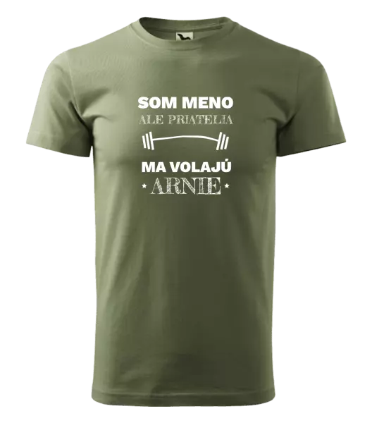 Pánske tričko Som (meno), ale priatelia ma volajú Arnie