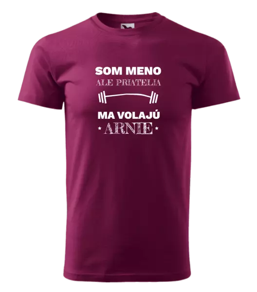 Pánske tričko Som (meno), ale priatelia ma volajú Arnie