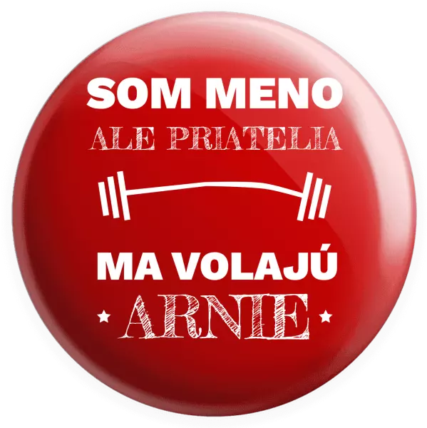 Placka Som (meno), ale priatelia ma volajú Arnie